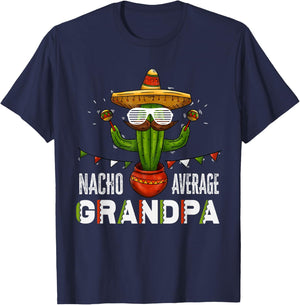 Nacho Average Grandpa Funny Saying Mexican Old Man Grandpa T-Shirt - T-Shirt | Navy