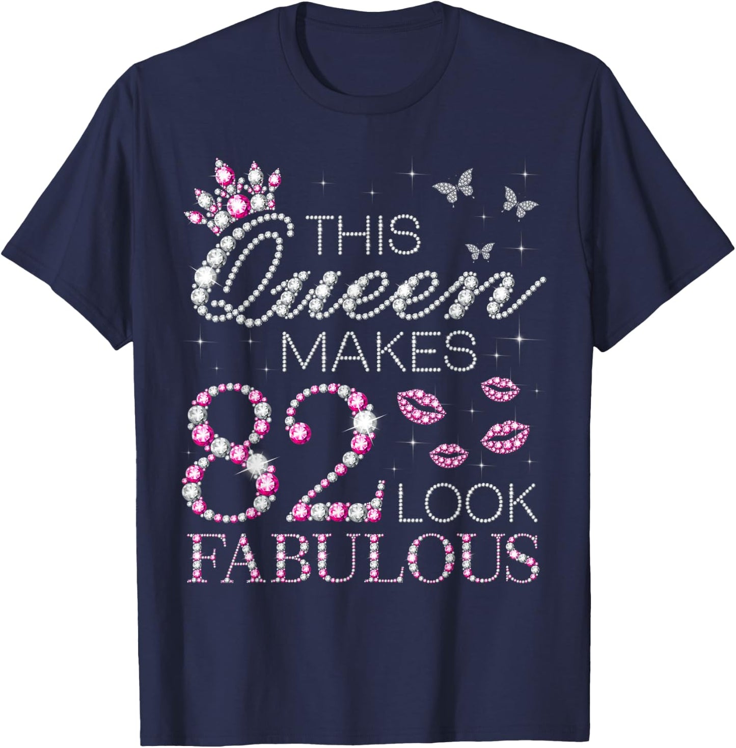 This Queen Makes 82 Look Fabulous 82nd Queen Birthday T-Shirt - T-Shirt | Navy