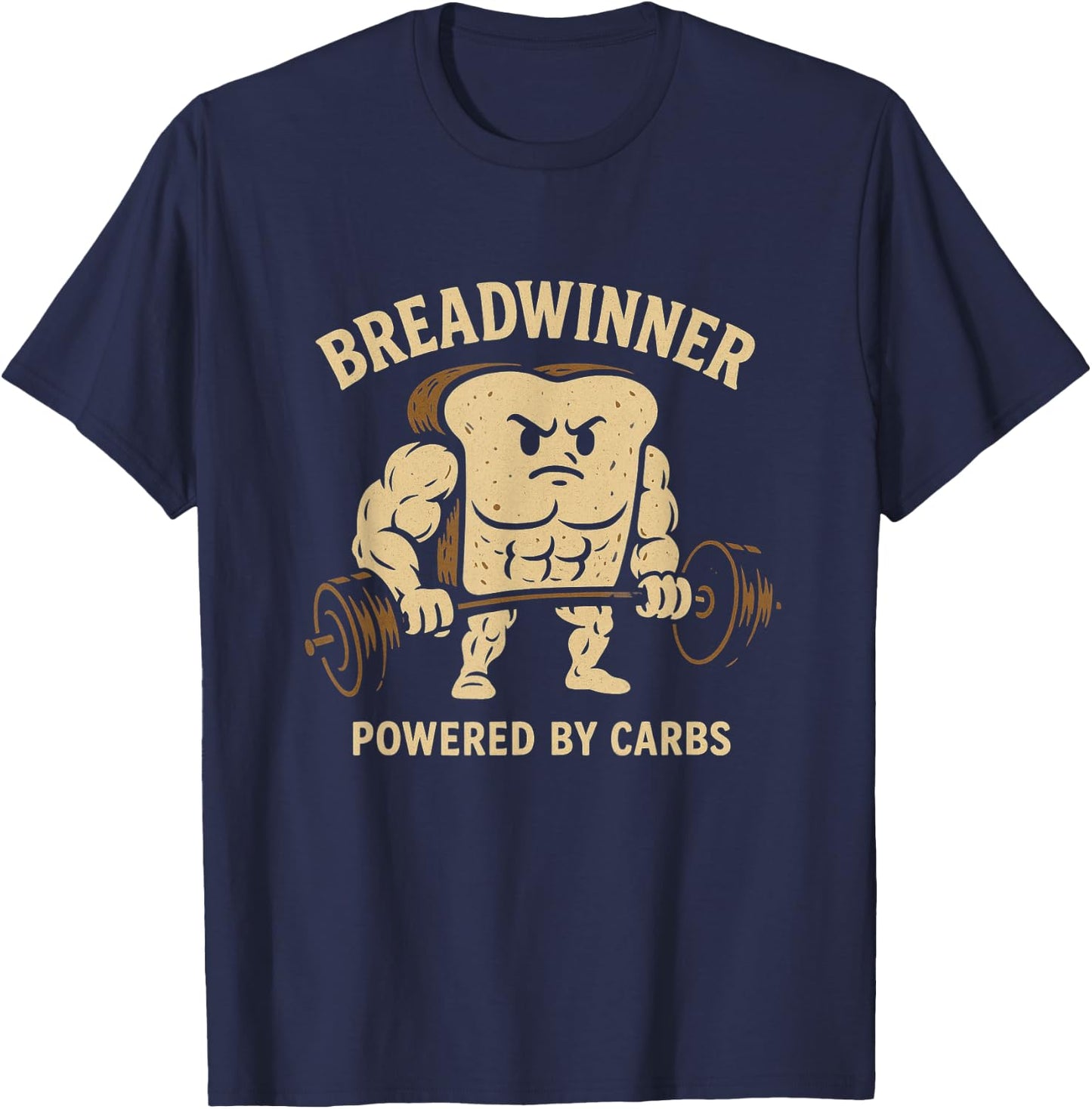 Breadwinner Powered by Carbs Funny Gym Bread Lifting Weights T-Shirt - T-Shirt | Navy