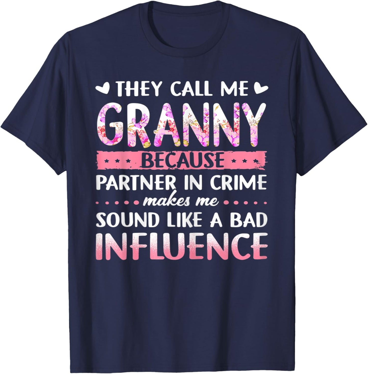 They Call Me Granny Because Partner In Crime Funny Granny T-Shirt - T-Shirt | Navy
