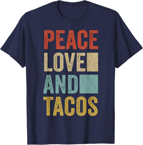 Peace Love Tacos Mexican Food Funny Taco