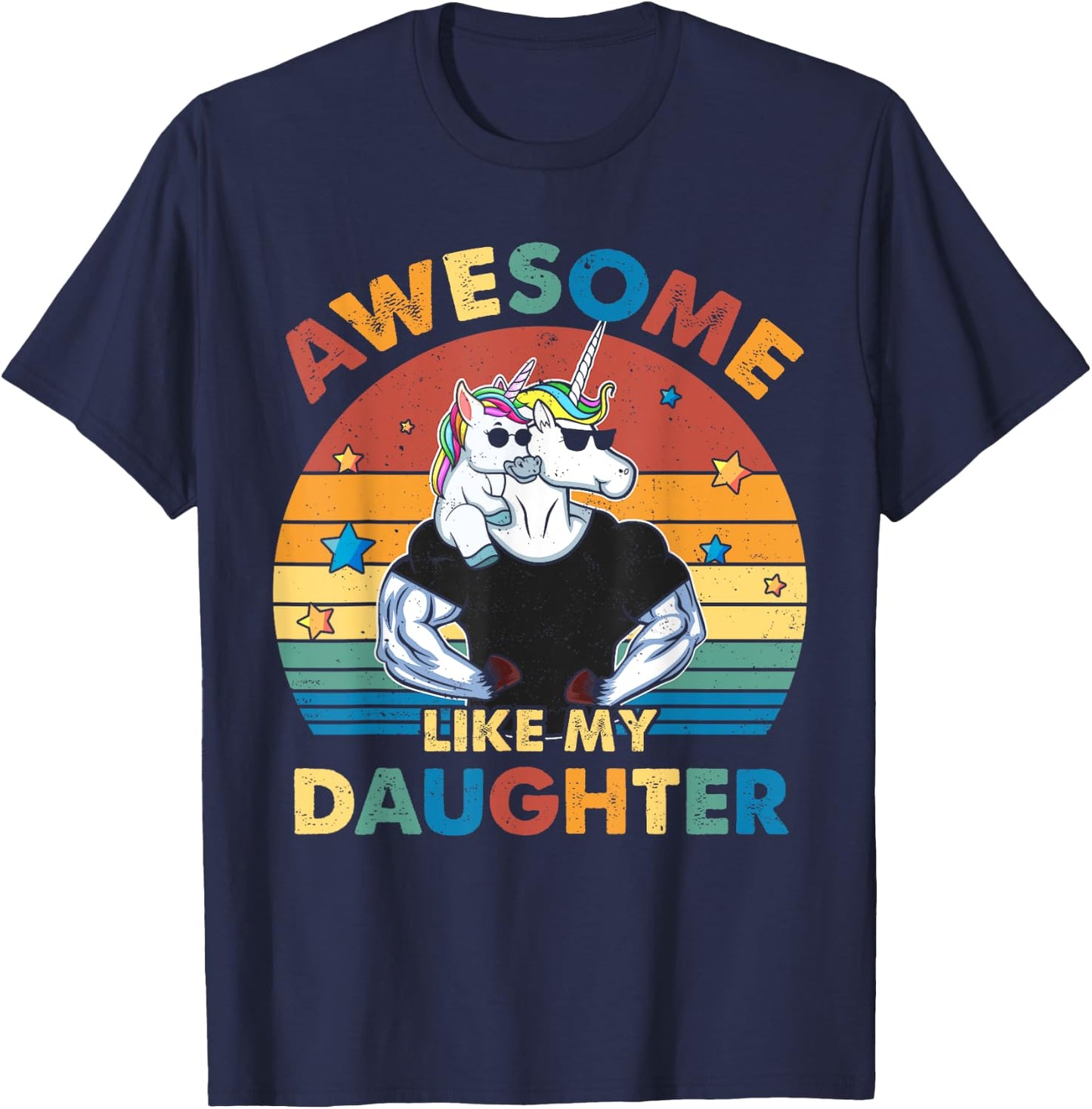 Unicorn Dad Awsome Like My Daughter Happy Father's Day T-Shirt - T-Shirt | Navy