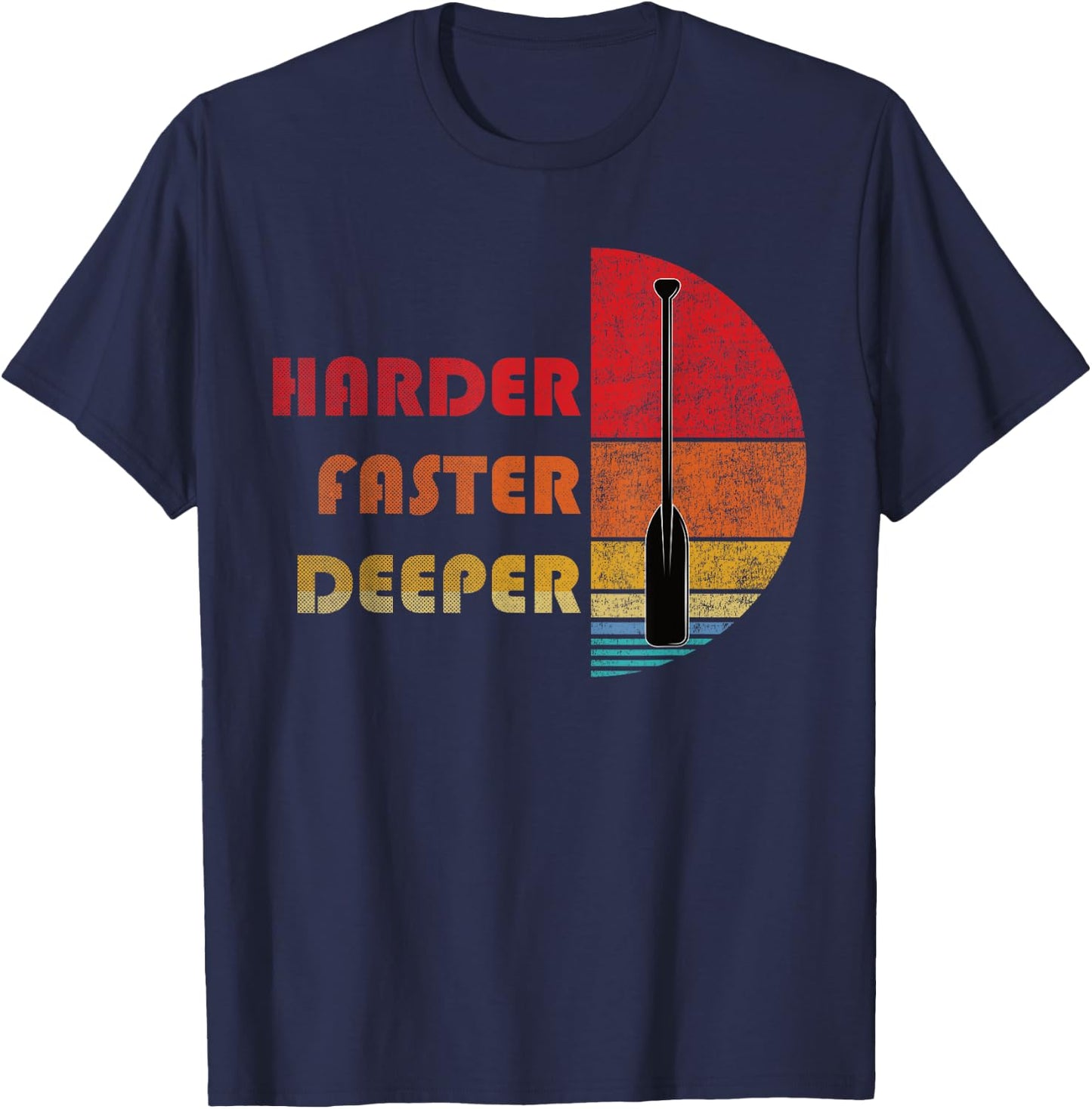 Rowing Harder Faster Deeper Dragon Boat Racing T-Shirt - T-Shirt | Navy