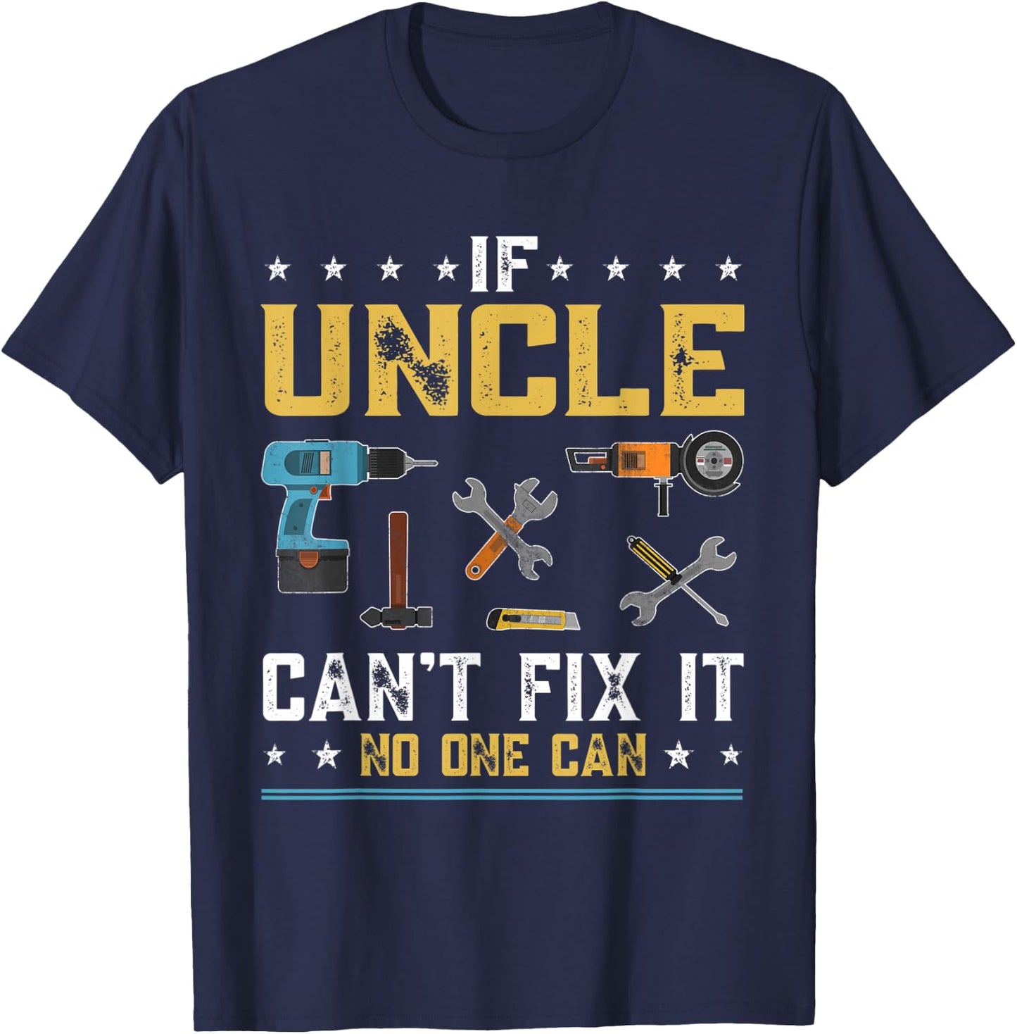 Retro If Uncle Can't Fix it No One Can Fathers Day Dad Men T-Shirt - T-Shirt | Navy