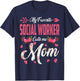 My Favorite Social Worker Calls Me Mom Happy Mother's Day T-Shirt - T-Shirt | Navy