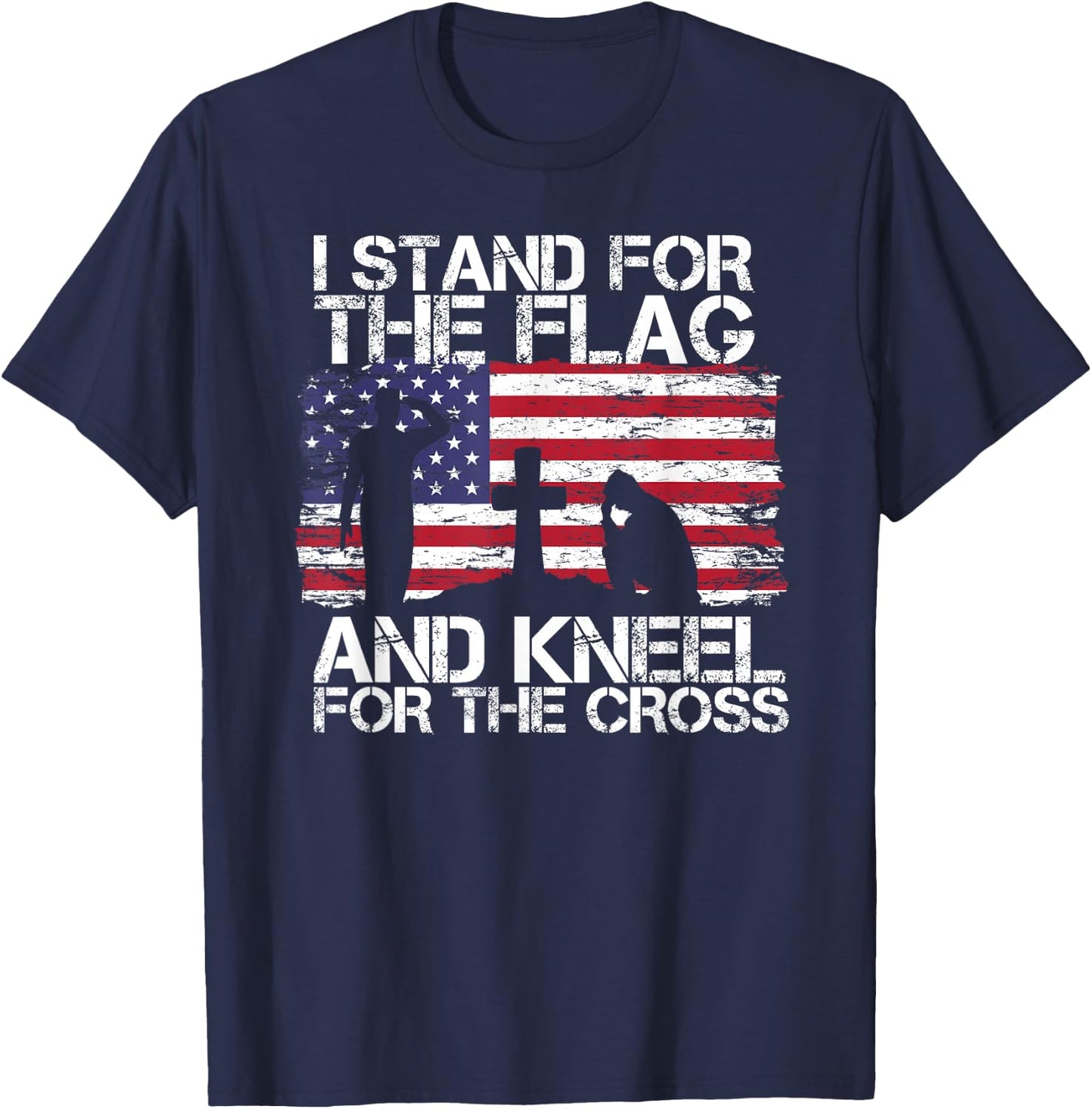 I Stand for The Flag and Kneel for The Cross US Flag T-Shirt - T-Shirt | Navy