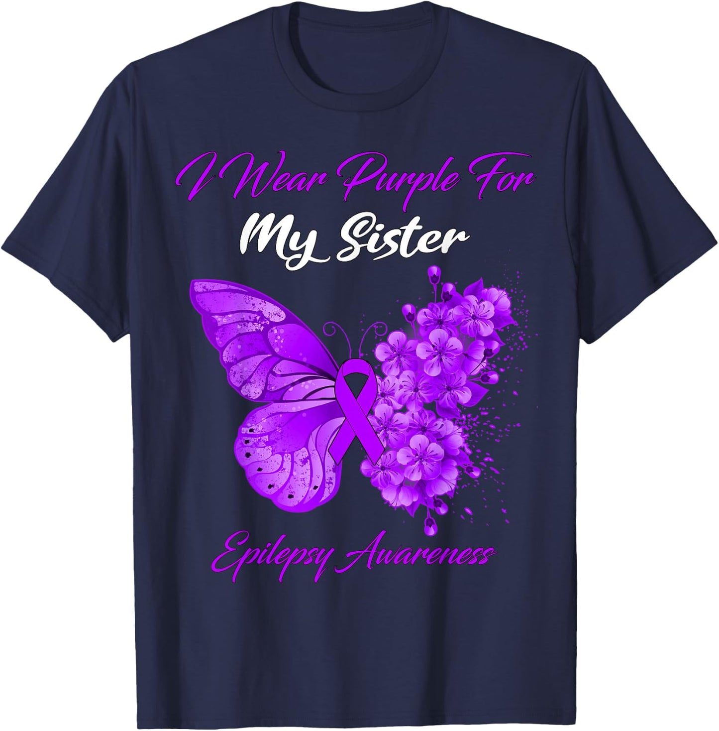 Butterfly I Wear Purple For My Sister Epilepsy Awareness T-Shirt - T-Shirt | Navy