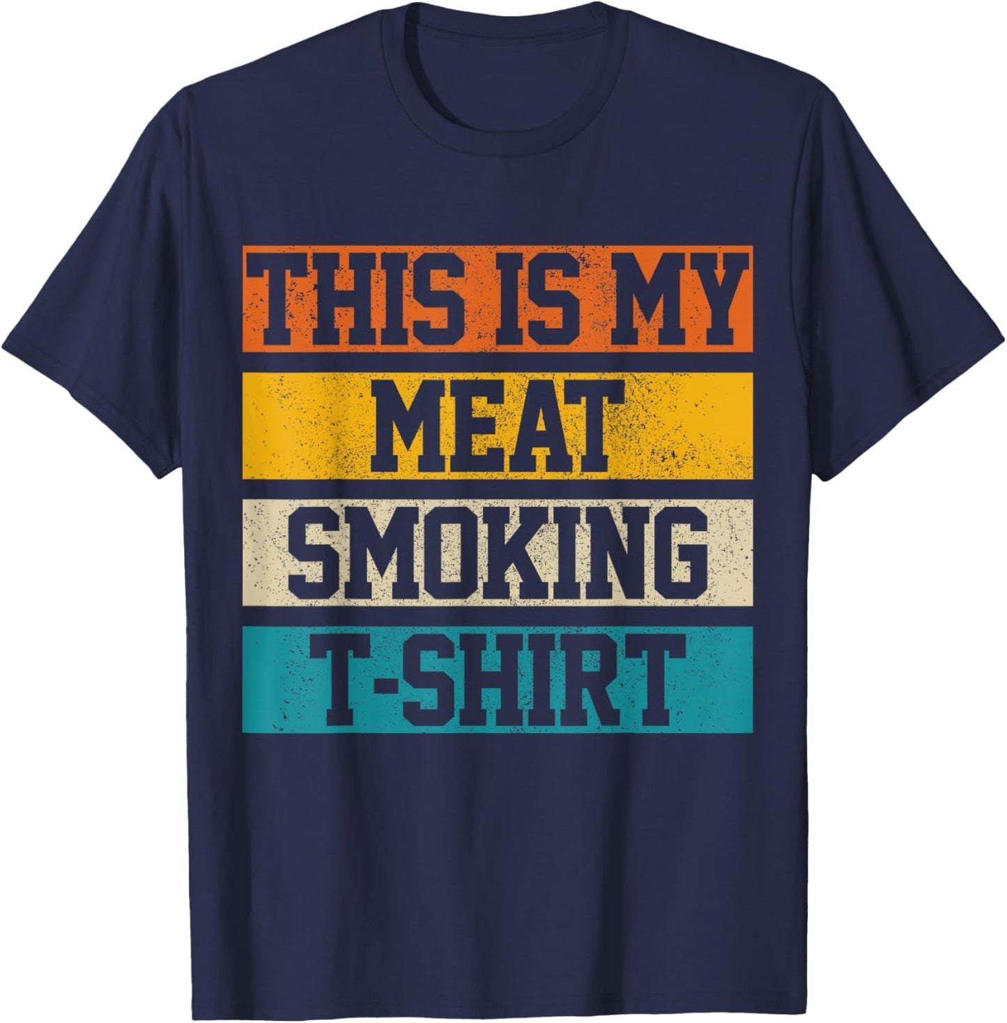 BBQ Vintage Grillmaster Chef Gift This Is My Meat Smoking T-Shirt - T-Shirt | Navy