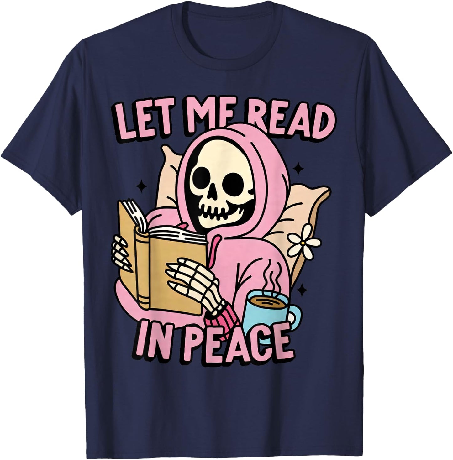 Funny Skeleton Reading Book Lovers Let Me Read In Peace T-Shirt - T-Shirt | Navy