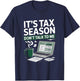 It’s Tax Season Don’t Talk to Me Funny Accountant T-Shirt - T-Shirt | Navy