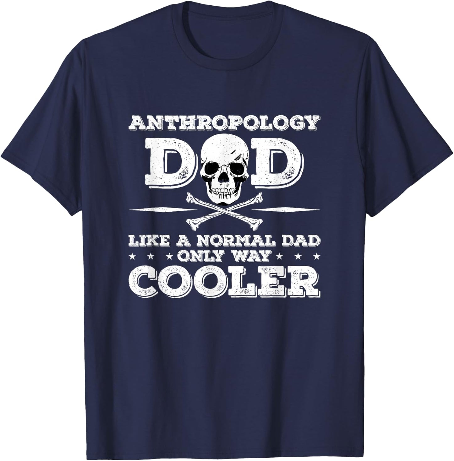 Anthropology Dad Anthropology Anthropologist T-Shirt - T-Shirt | Navy