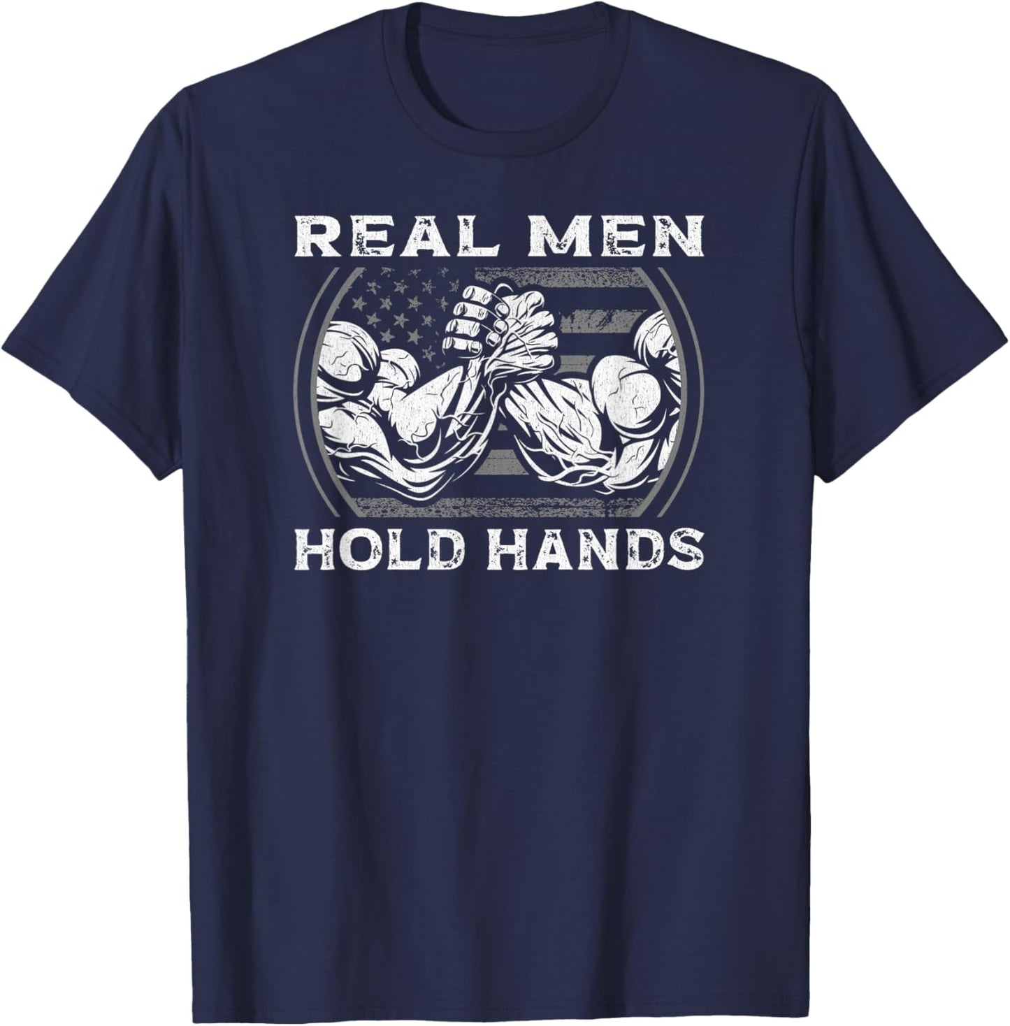 Real Men Hold Hands USA Flag Funny Arm Wrestling T-Shirt - T-Shirt | Navy