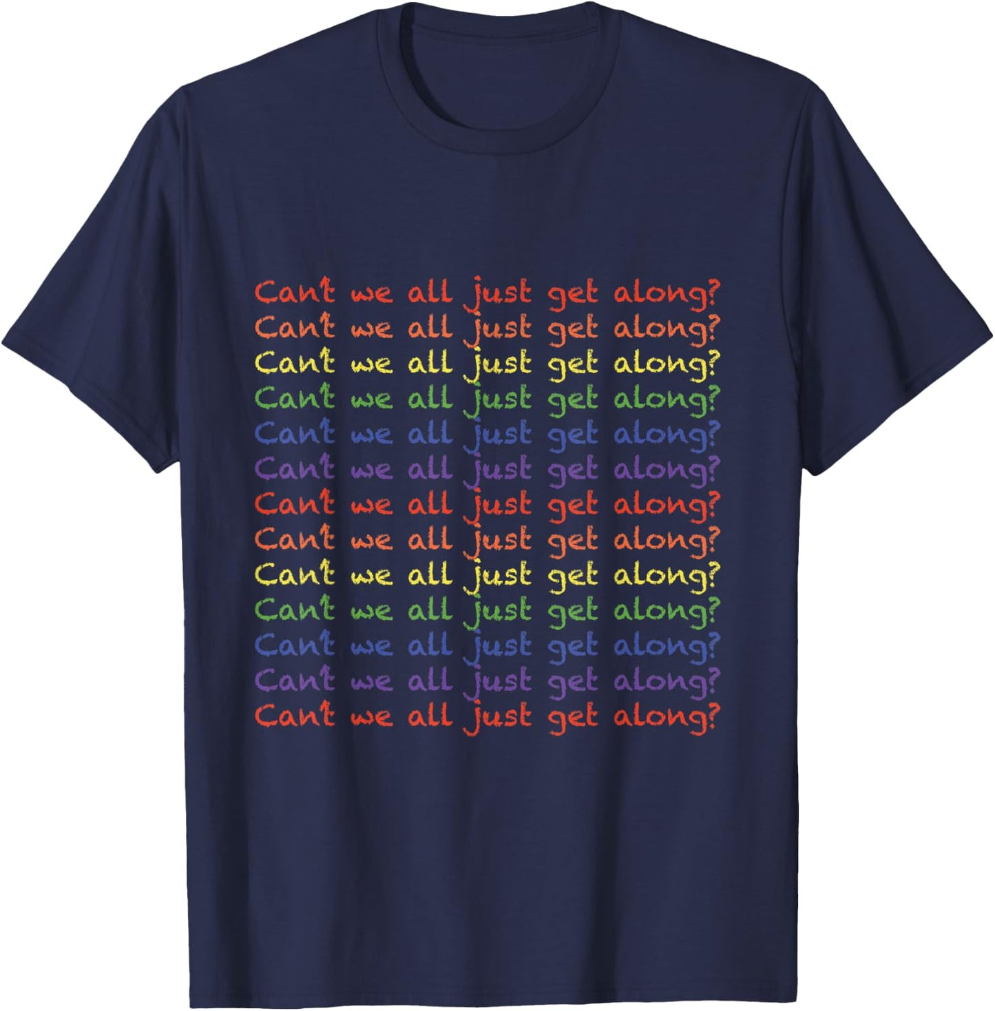 Can't We All Just Get Along T-Shirt - T-Shirt | Navy