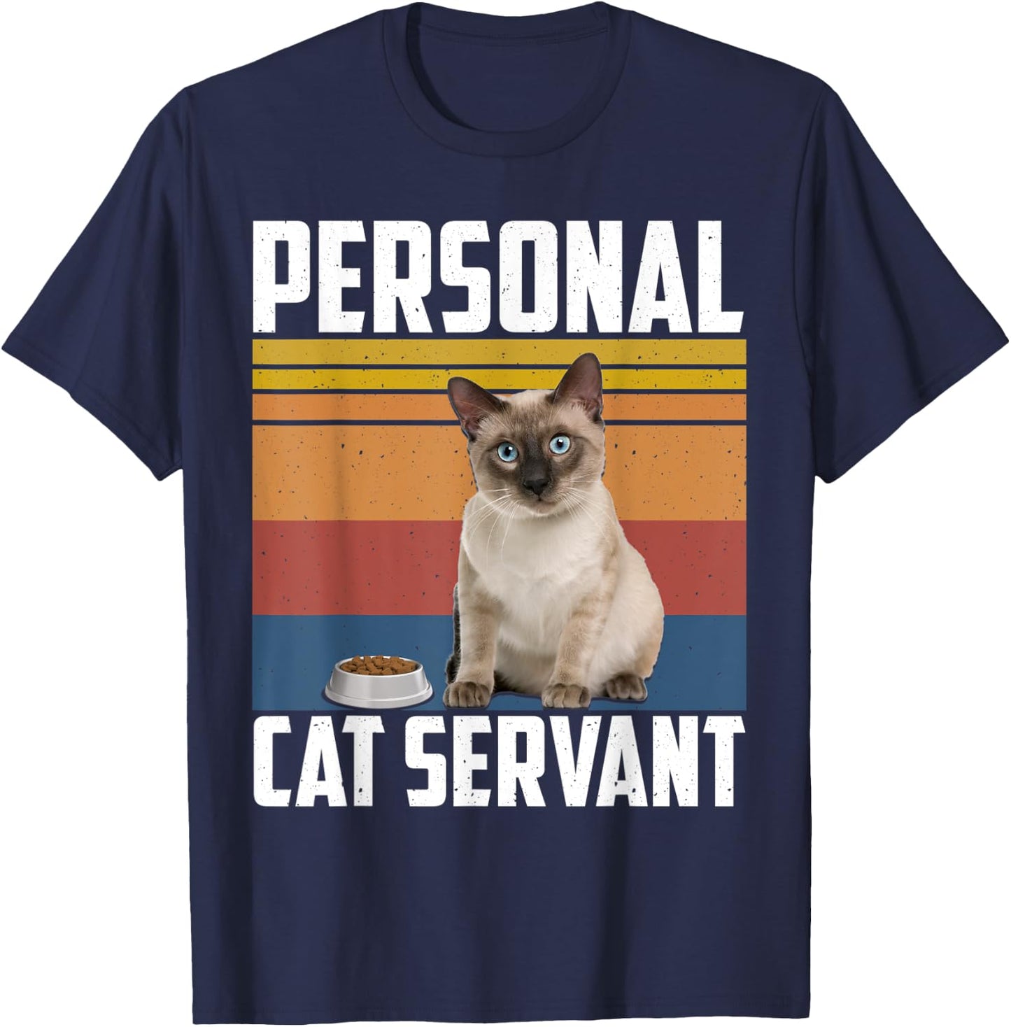 Personal Cat Servant Siamese Cat Love Owner Lovers Women T-Shirt - T-Shirt | Navy