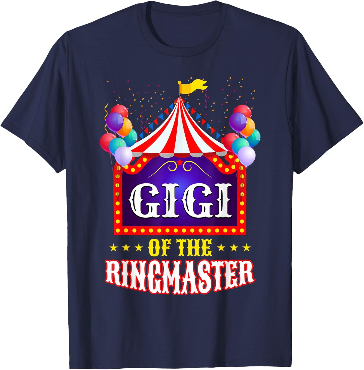Gigi Of The Ringmaster Circus Themed Funny Birthday Matching T-Shirt - T-Shirt | Navy