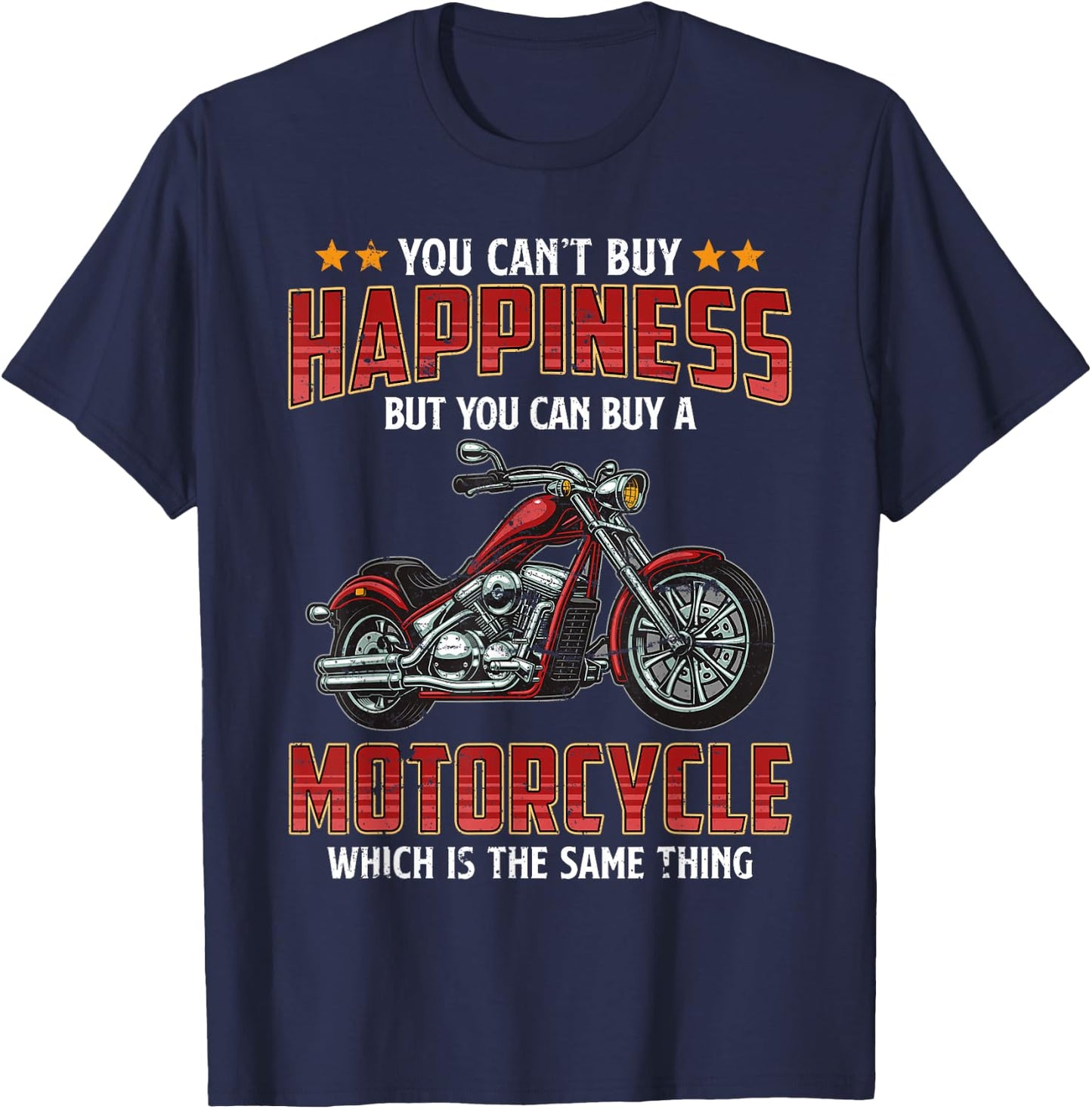 You Can't Buy Happiness But You Can Buy A Motorcycle Biker T-Shirt - T-Shirt | Navy