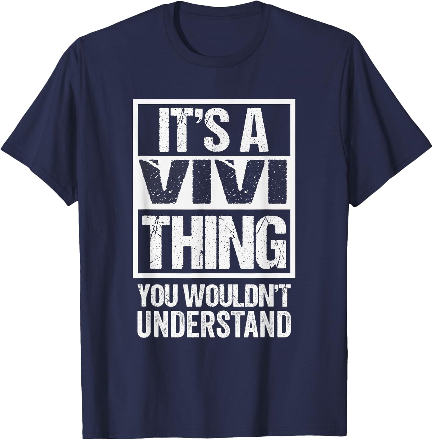 It's A Vivi Thing You Wouldn't Understand First Name T-Shirt - T-Shirt | Navy