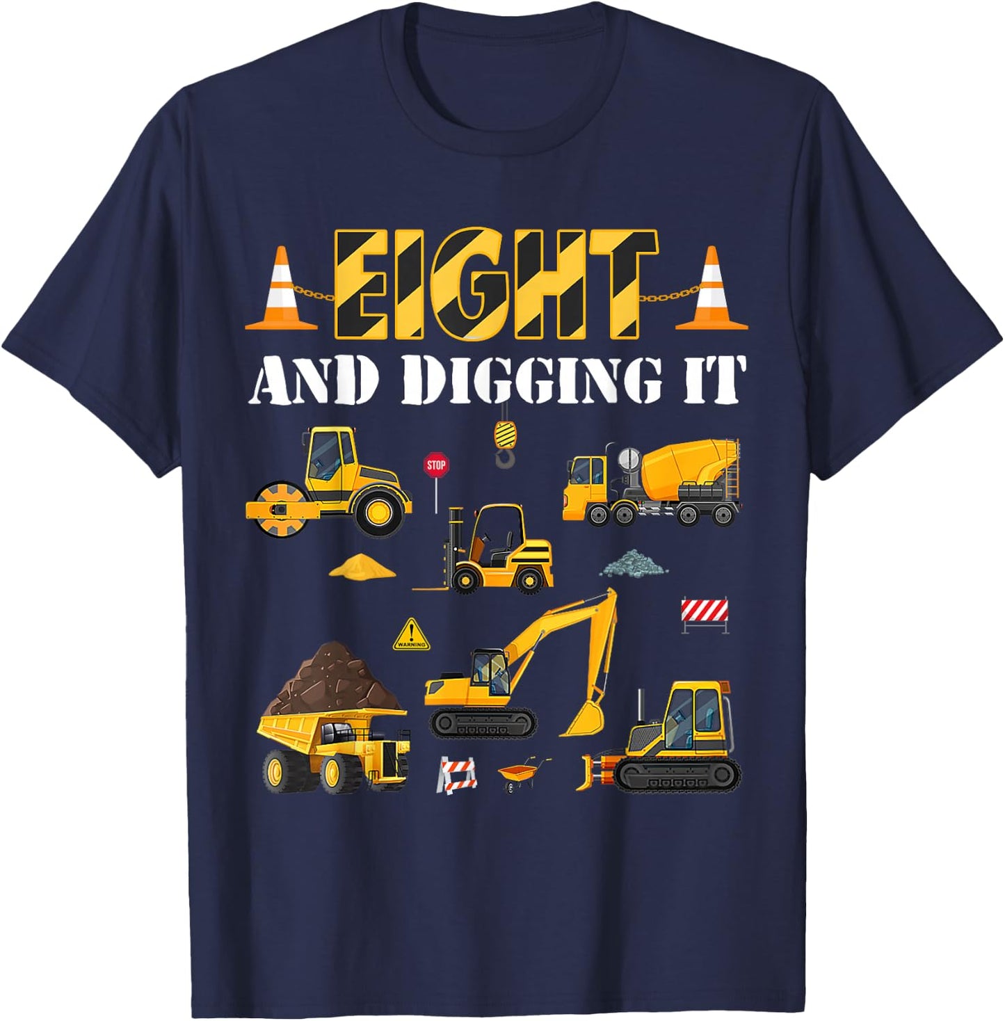 Eight And Digging It 8th Birthday Construction Boy 8 Yrs Old T-Shirt - T-Shirt | Navy