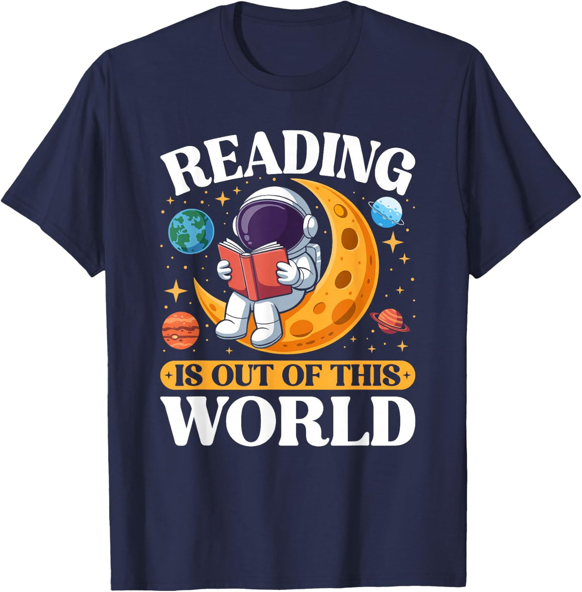 Reading is Out of This World Space Book Lover T-Shirt - T-Shirt | Navy