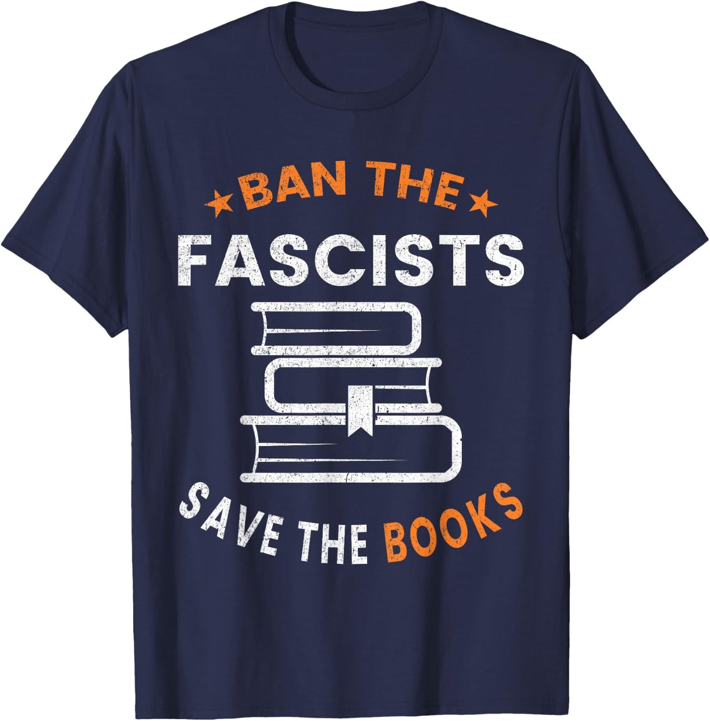 Ban The Fascists Save The Books Funny Book Lover Worm Nerd T-Shirt - T-Shirt | Navy