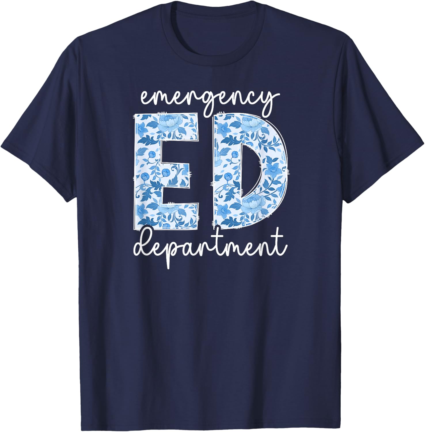 ED Emergency Department ER Emergency Room T-Shirt - T-Shirt | Navy