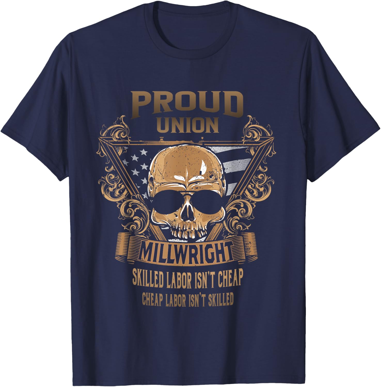 Union Millwright - Proud Union American Worker T-Shirt - T-Shirt | Navy