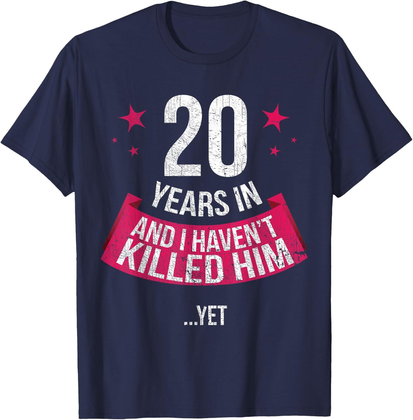 Funny 20th Wedding Anniversary Wife Gift 20 Years In T-Shirt - T-Shirt | Navy