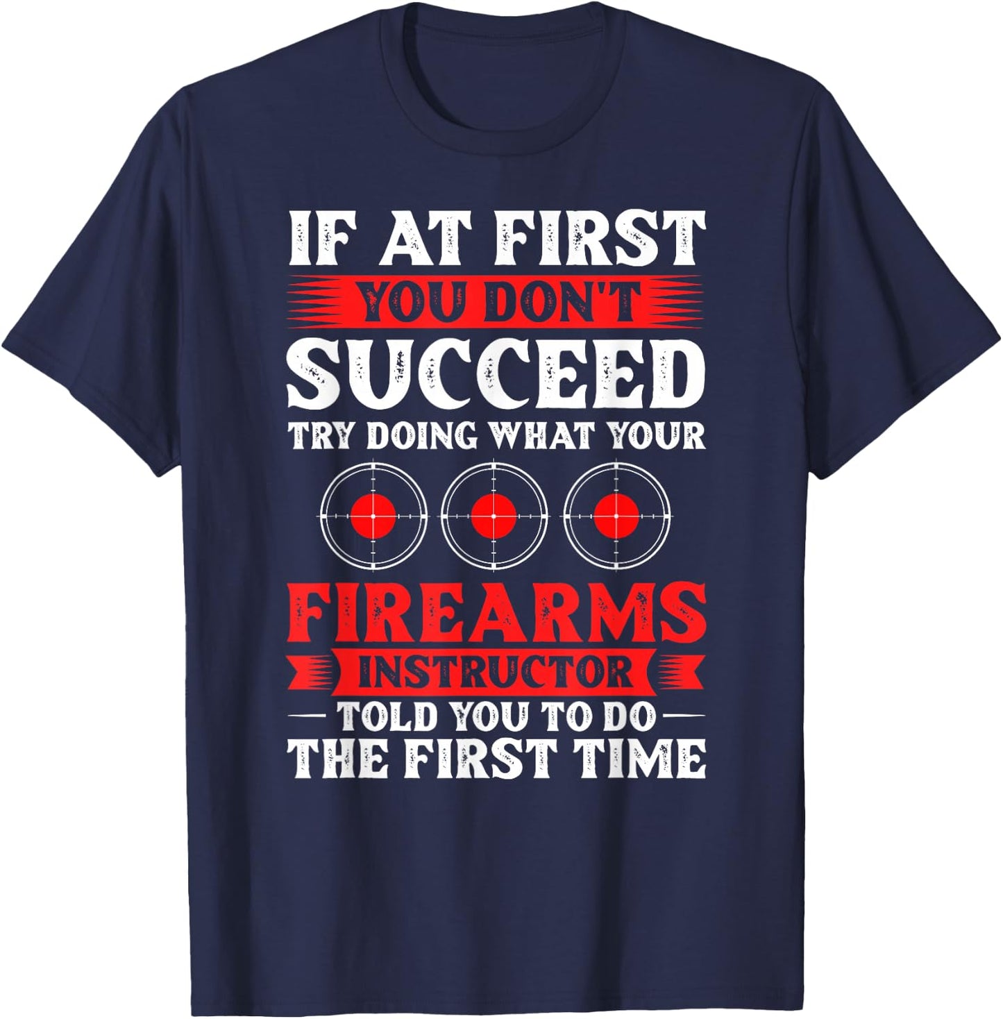 Firearm Instructor Gun Shooting Safety Weapon Training T-Shirt - T-Shirt | Navy