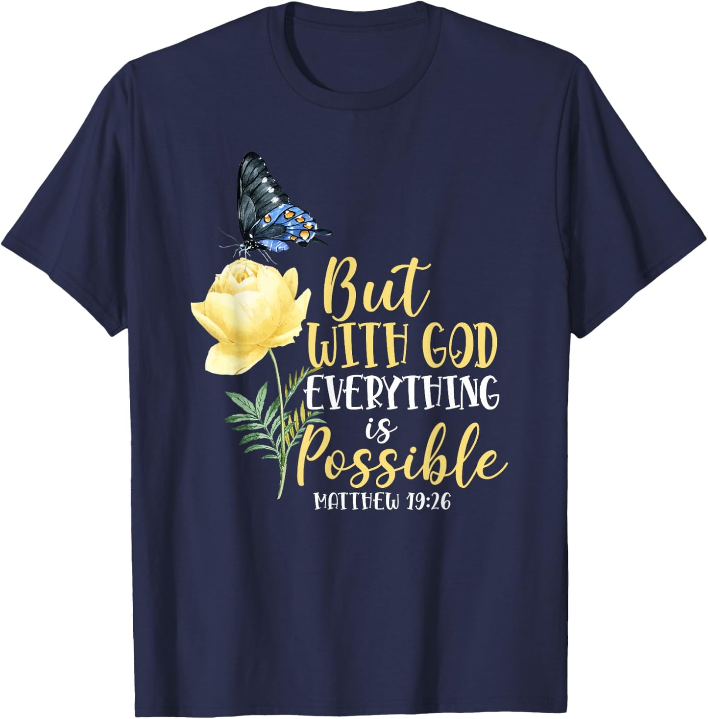 Christian Bible Verse Butterfly Rose Flower Matthew 19:26 T-Shirt - T-Shirt | Navy