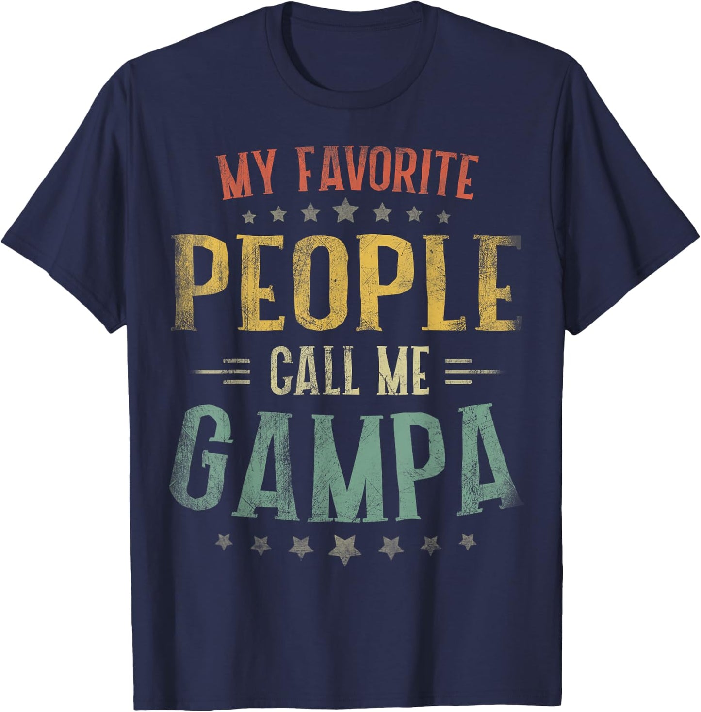 My Favorite People Call Me Gampa Fathers Day T-Shirt - T-Shirt | Navy