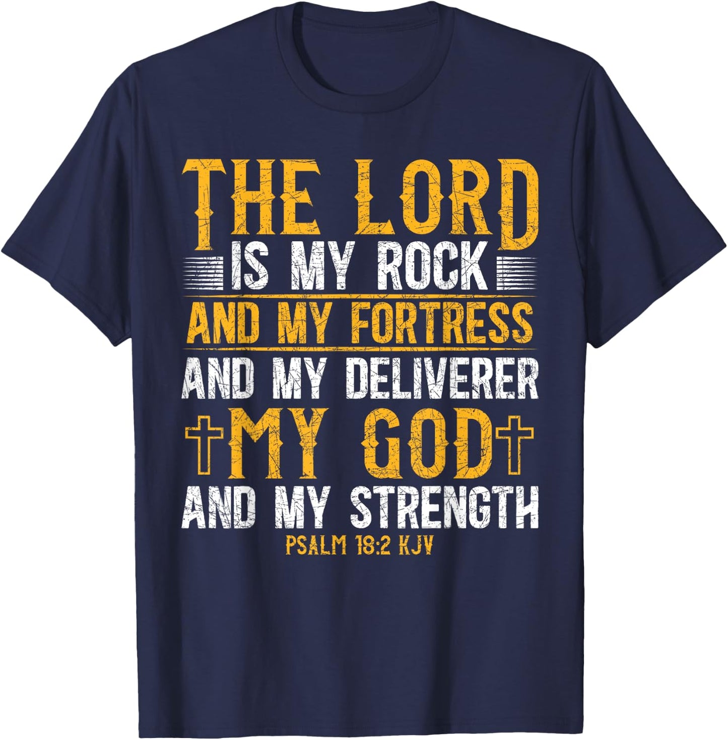 The Lord Is My Rock And My Fortress And My Deliverer Jesus T-Shirt - T-Shirt | Navy