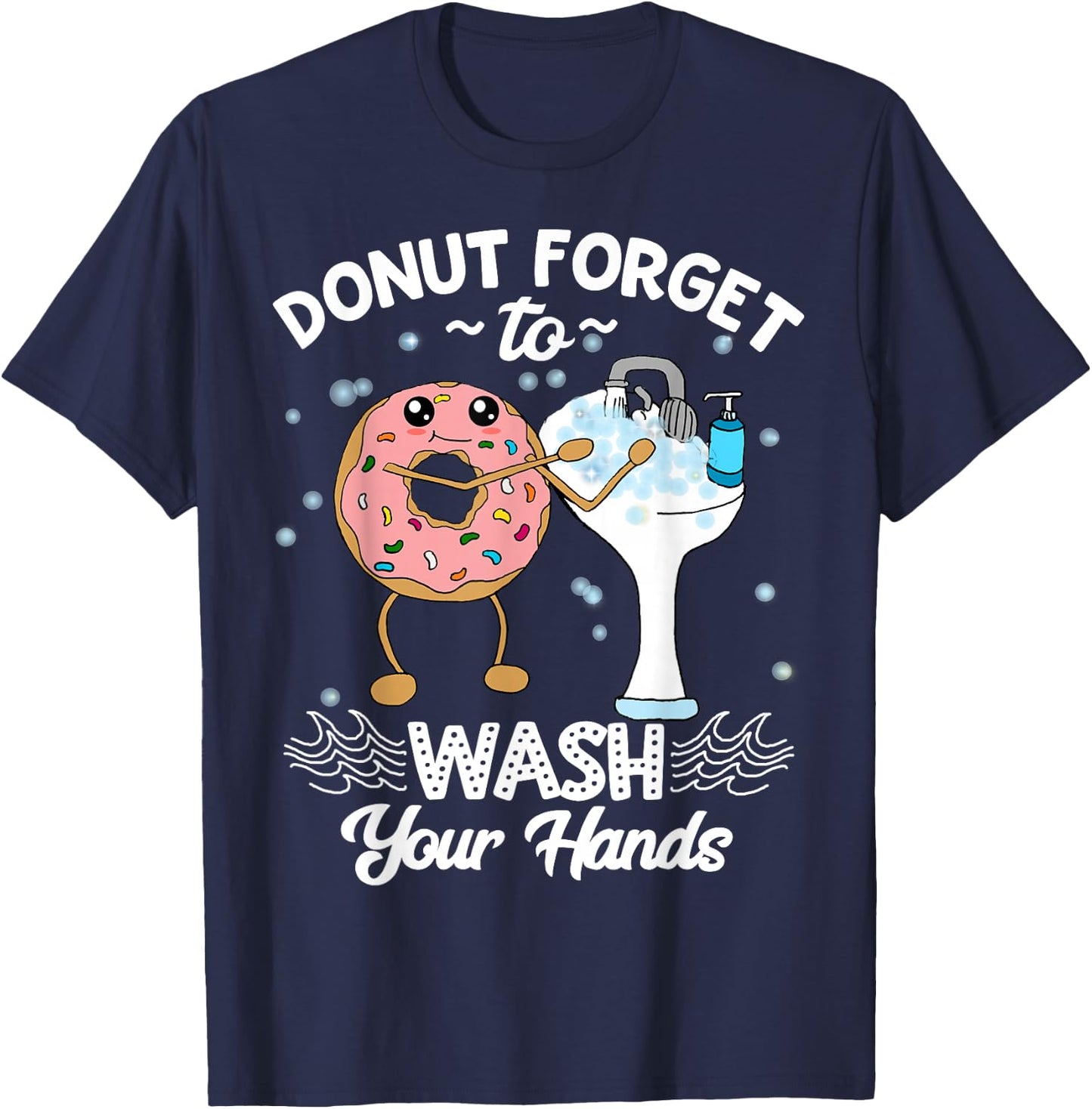 Wash Your Hands Funny Donut Hand Wash Hygiene T-Shirt - T-Shirt | Navy