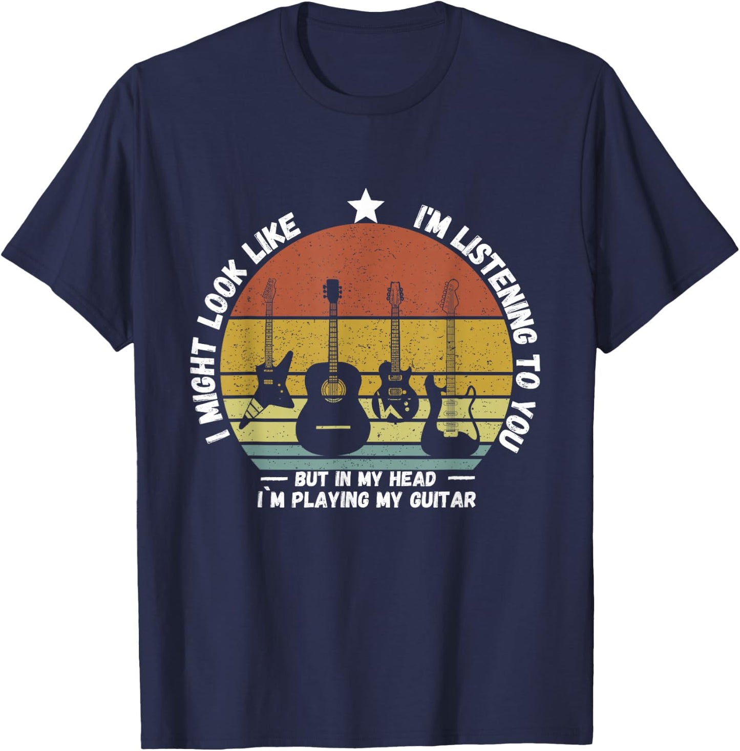 I Might Look Like I'm Listening to You But in My Head Guitar T-Shirt - T-Shirt | Navy
