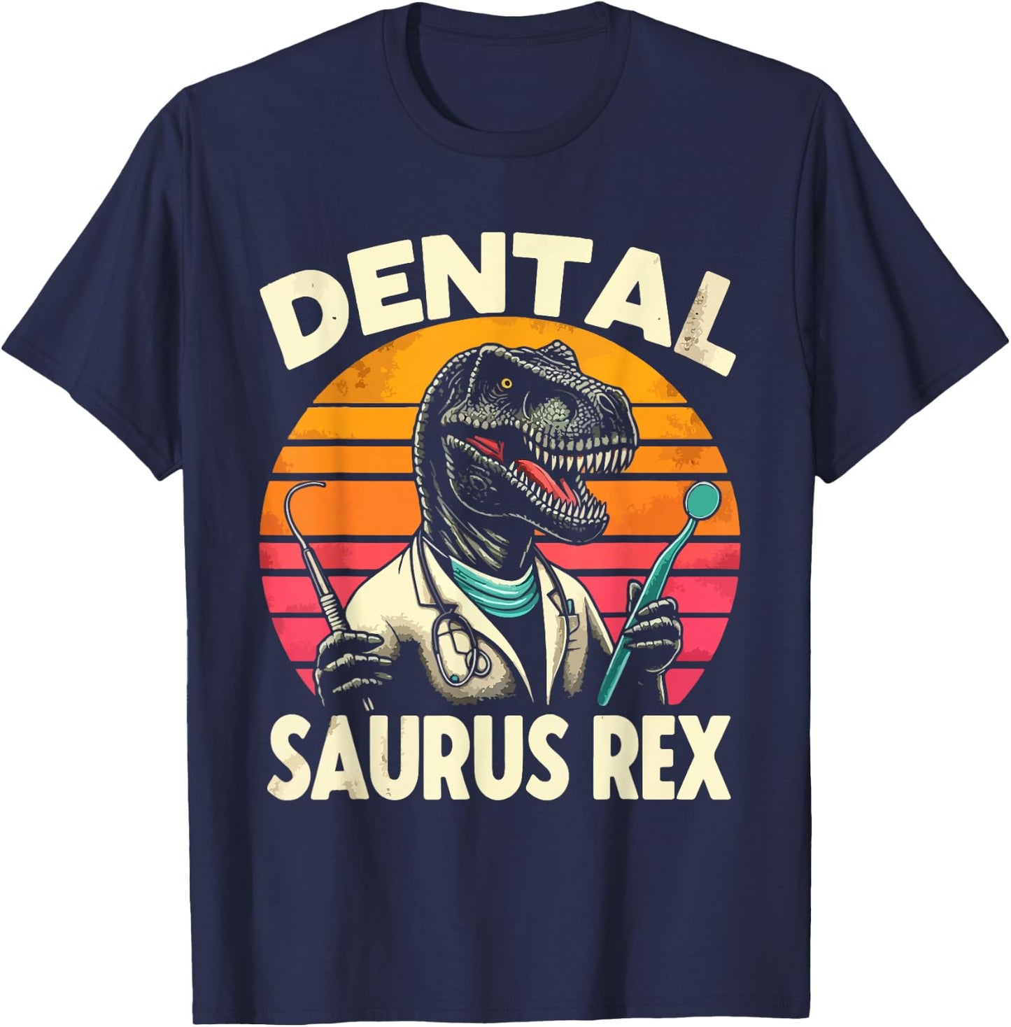 Funny Dentist Dental Assistant Dentistry Dental Saurus Rex T-Shirt - T-Shirt | Navy