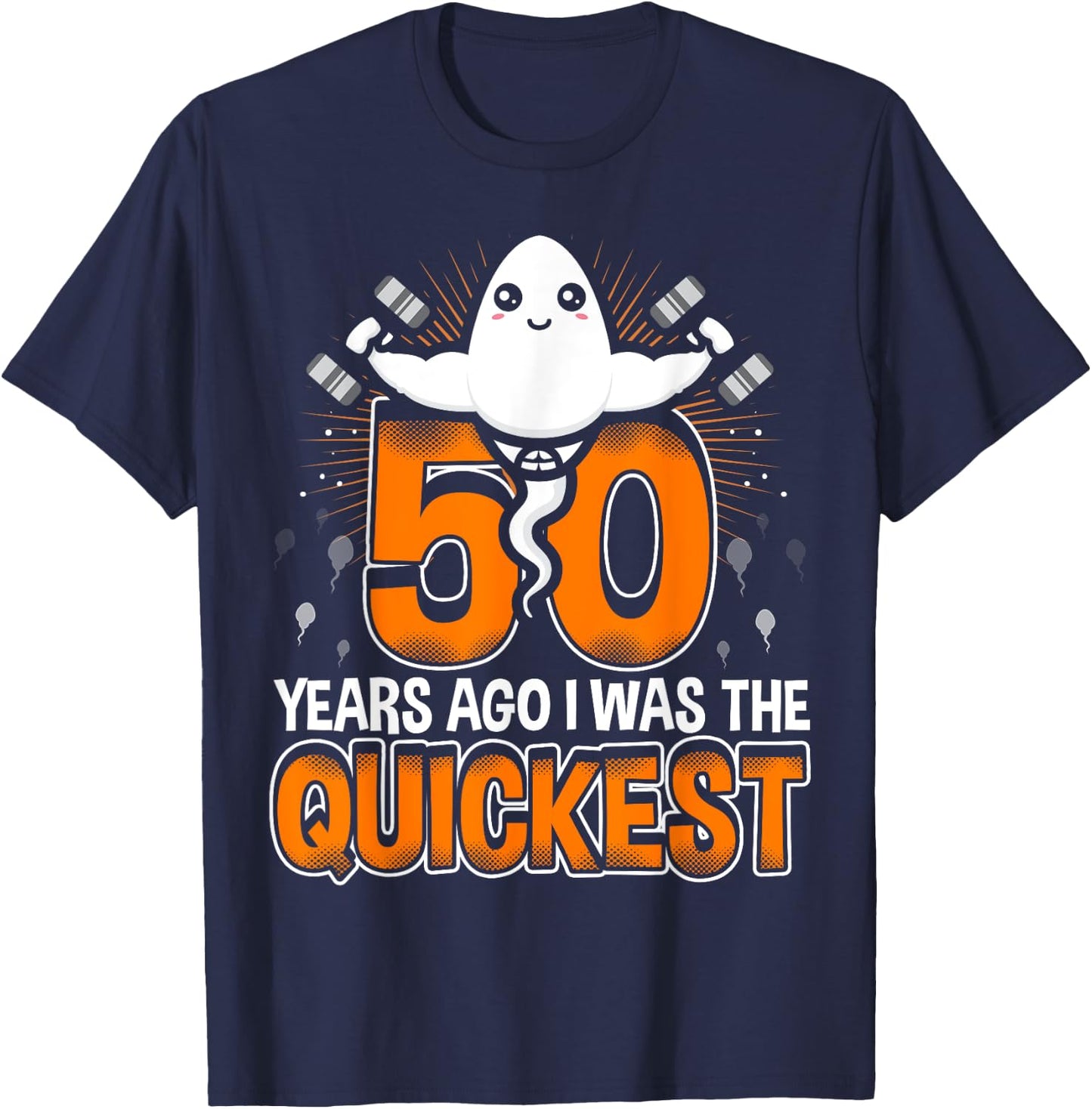 50 years ago I was the quickest 50th birthday funny T-Shirt - T-Shirt | Navy
