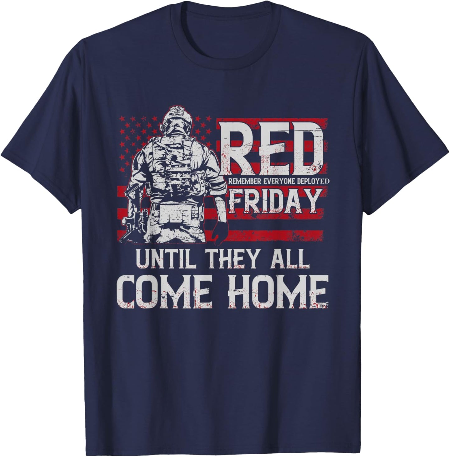 Red Friday Military Shirts Until They All Come Home Soldiers T-Shirt - T-Shirt | Navy