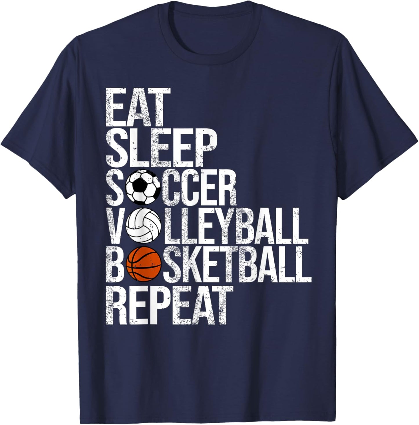 Eat Sleep Soccer Volleyball Basketball Repeat Funny Sport T-Shirt - T-Shirt | Navy