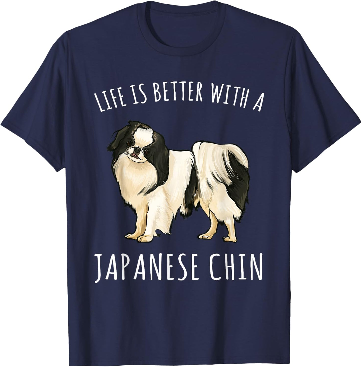 Life Is Better With A Japanese Chin Dog Lover T-Shirt - T-Shirt | Navy