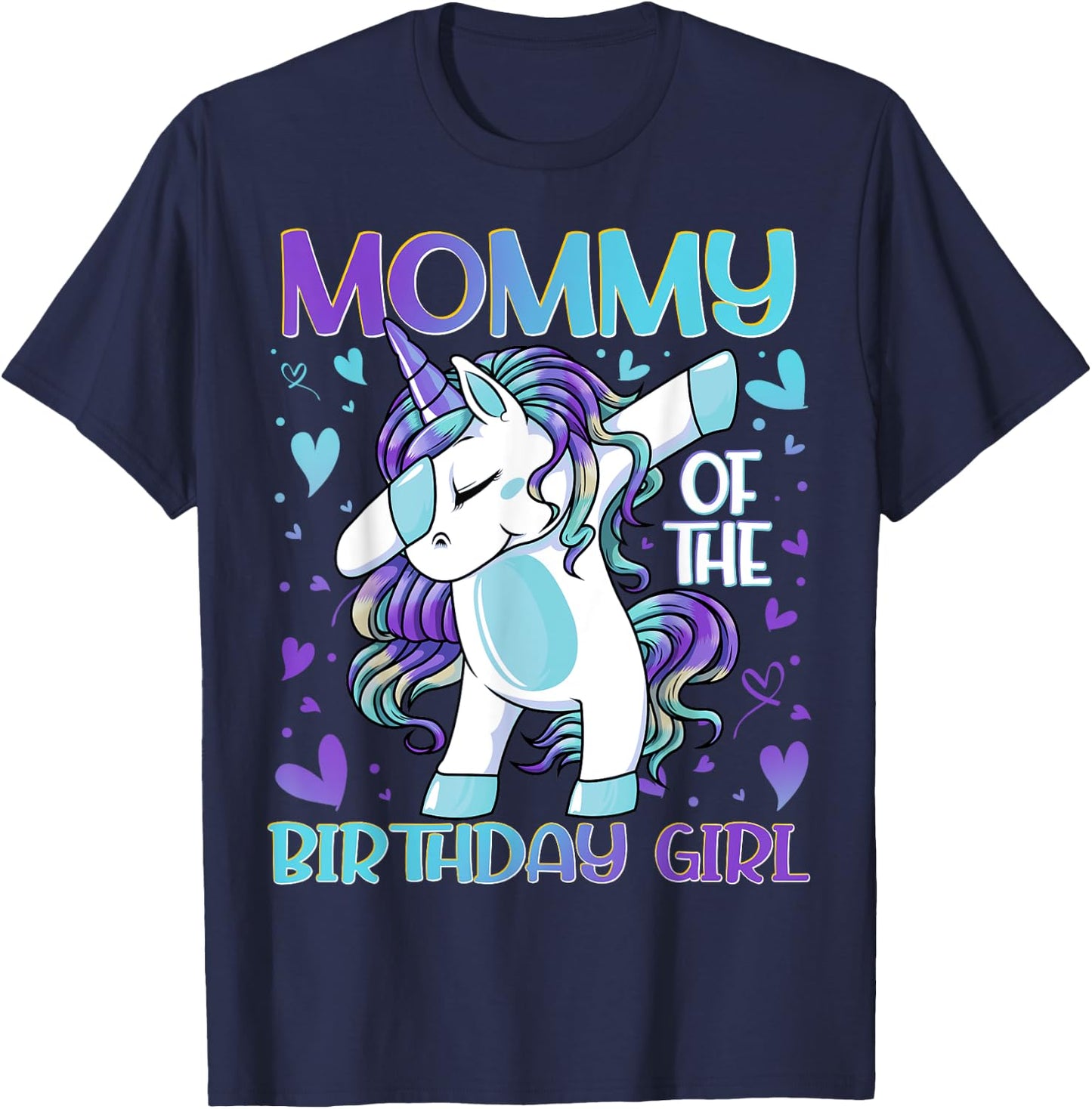 Mommy of the Birthday Girl Dabbing Unicorn Mom Mommy Gifts T-Shirt - T-Shirt | Navy