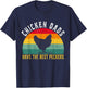 Funny Chicken Dads Have The Best Peckers Chicken Fathers Day T-Shirt - T-Shirt | Navy