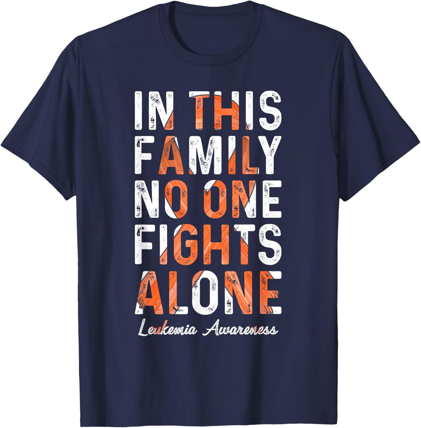 In This Family No One Fight Alone Leukemia Awareness T-Shirt - T-Shirt | Navy