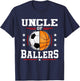 Uncle of Ballers Basketball Soccer Uncle T-Shirt - T-Shirt | Navy