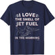 I Love The Smell of Jet Fuel in The Morning Aviation T-Shirt - T-Shirt | Navy