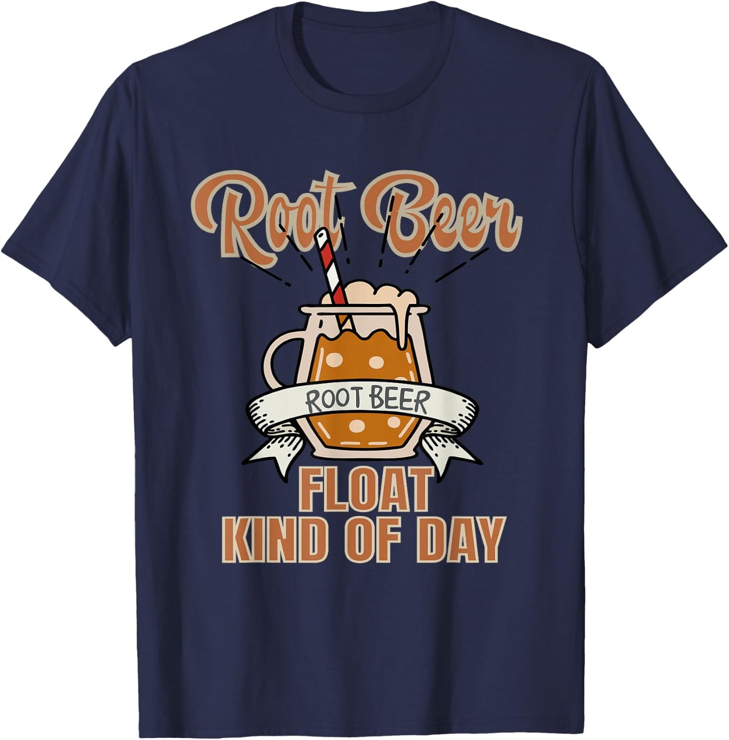 Root Beer Float Kind Of Day T-Shirt - T-Shirt | Navy