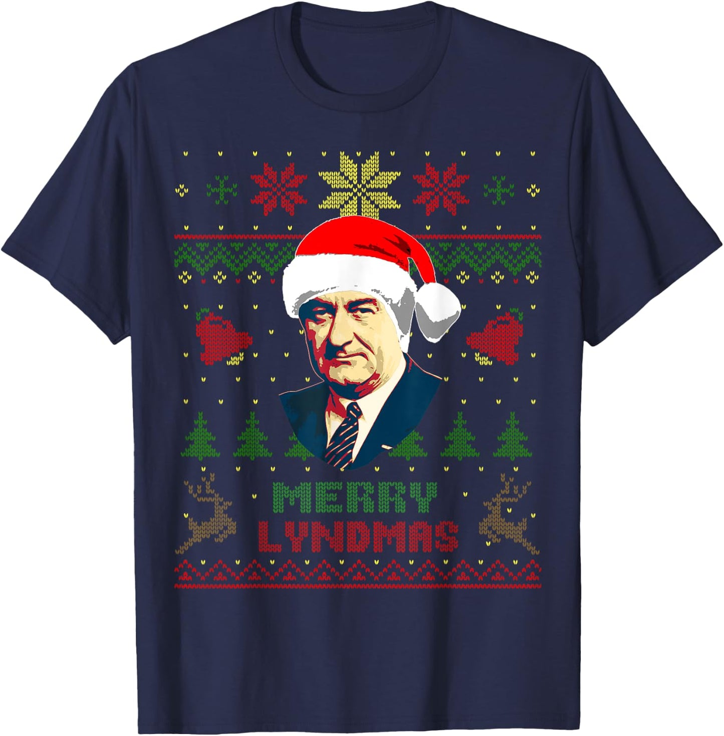 Lyndon B. Johnson President Funny Christmas T-Shirt - T-Shirt | Navy