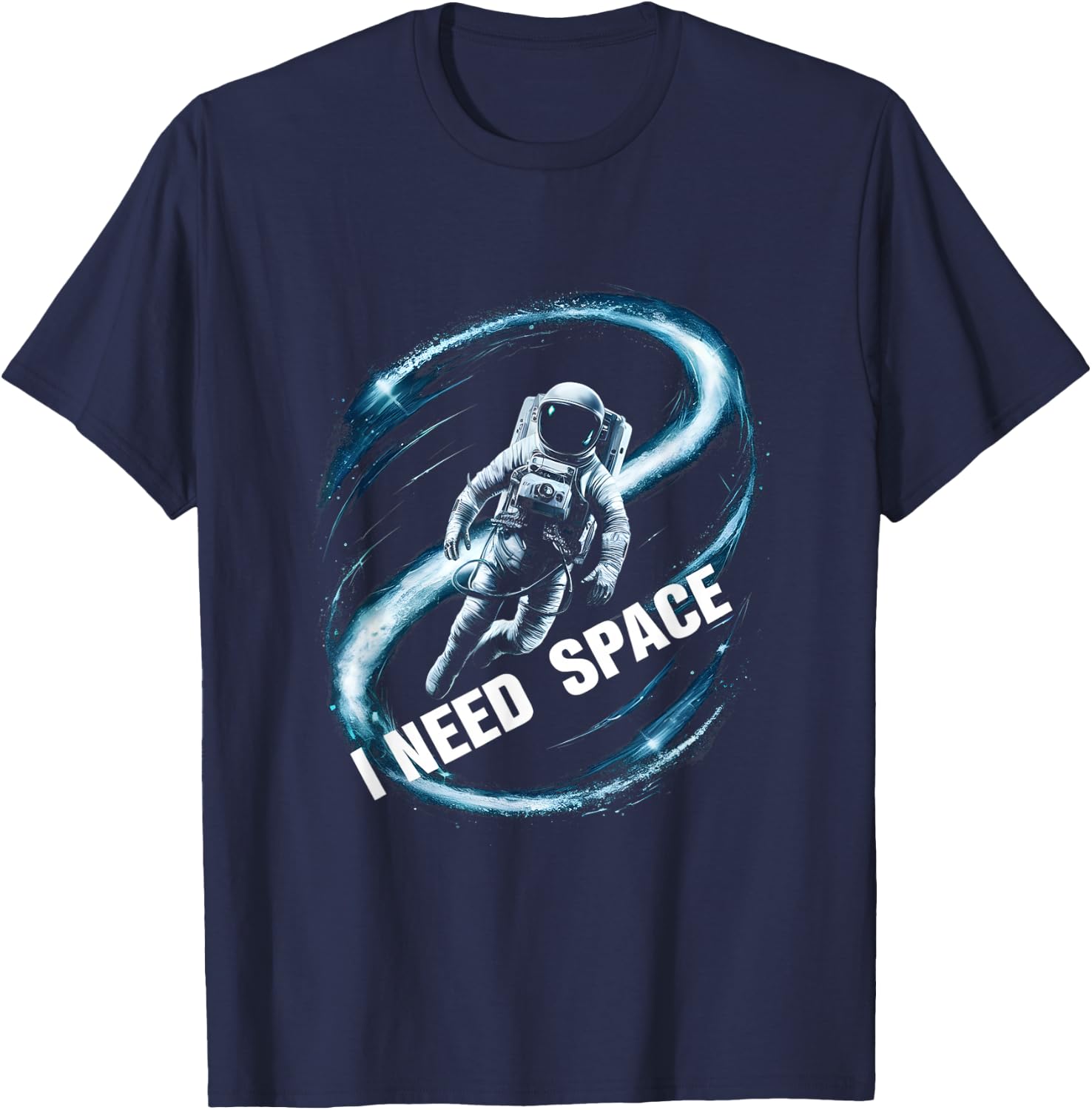 I Need Space Astronaut Spaceman T-Shirt - T-Shirt | Navy