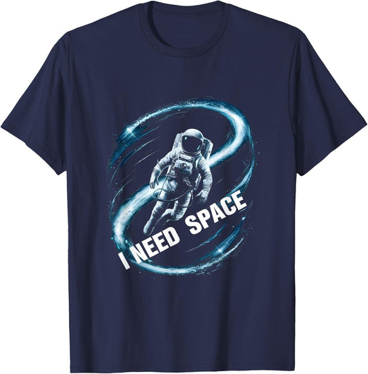 I Need Space Astronaut Spaceman T-Shirt - T-Shirt | Navy