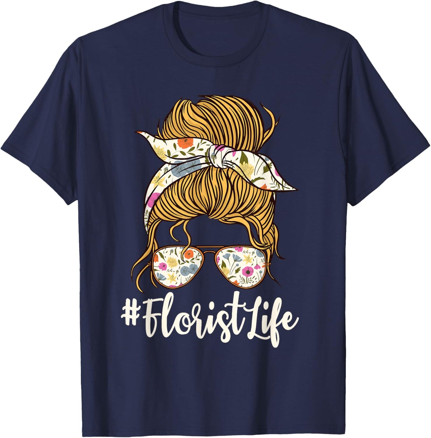Florist Floral Designer Flower Messy Bun Floriculturist T-Shirt - T-Shirt | Navy