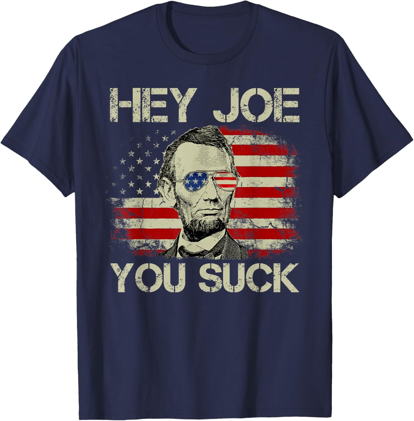 Vintage American Flag Abraham Abe Lincoln Hey Joe You Suck Men T-Shirt - T-Shirt | Navy
