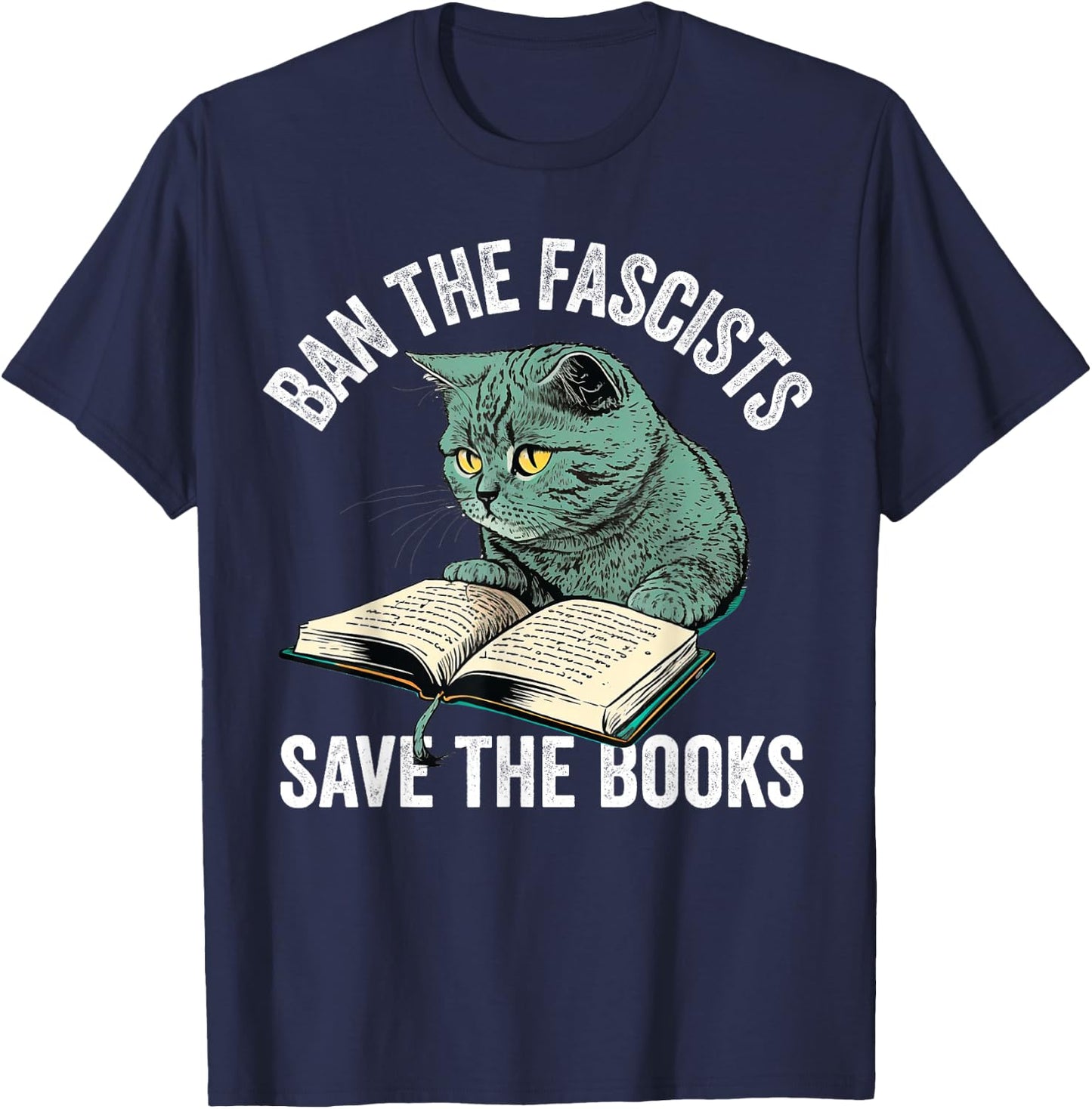 Ban The Fascists Save The Books Funny Book Lover Worm Nerd T-Shirt - T-Shirt | Navy